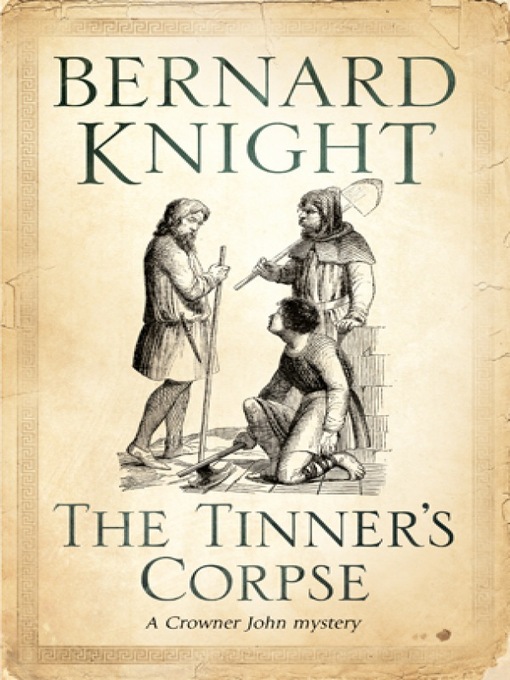 Title details for The Tinner's Corpse by Bernard Knight - Available